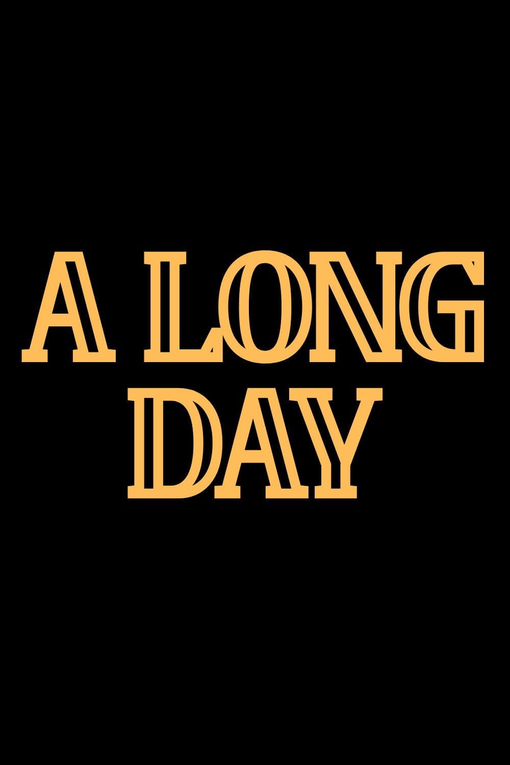 A Long Day