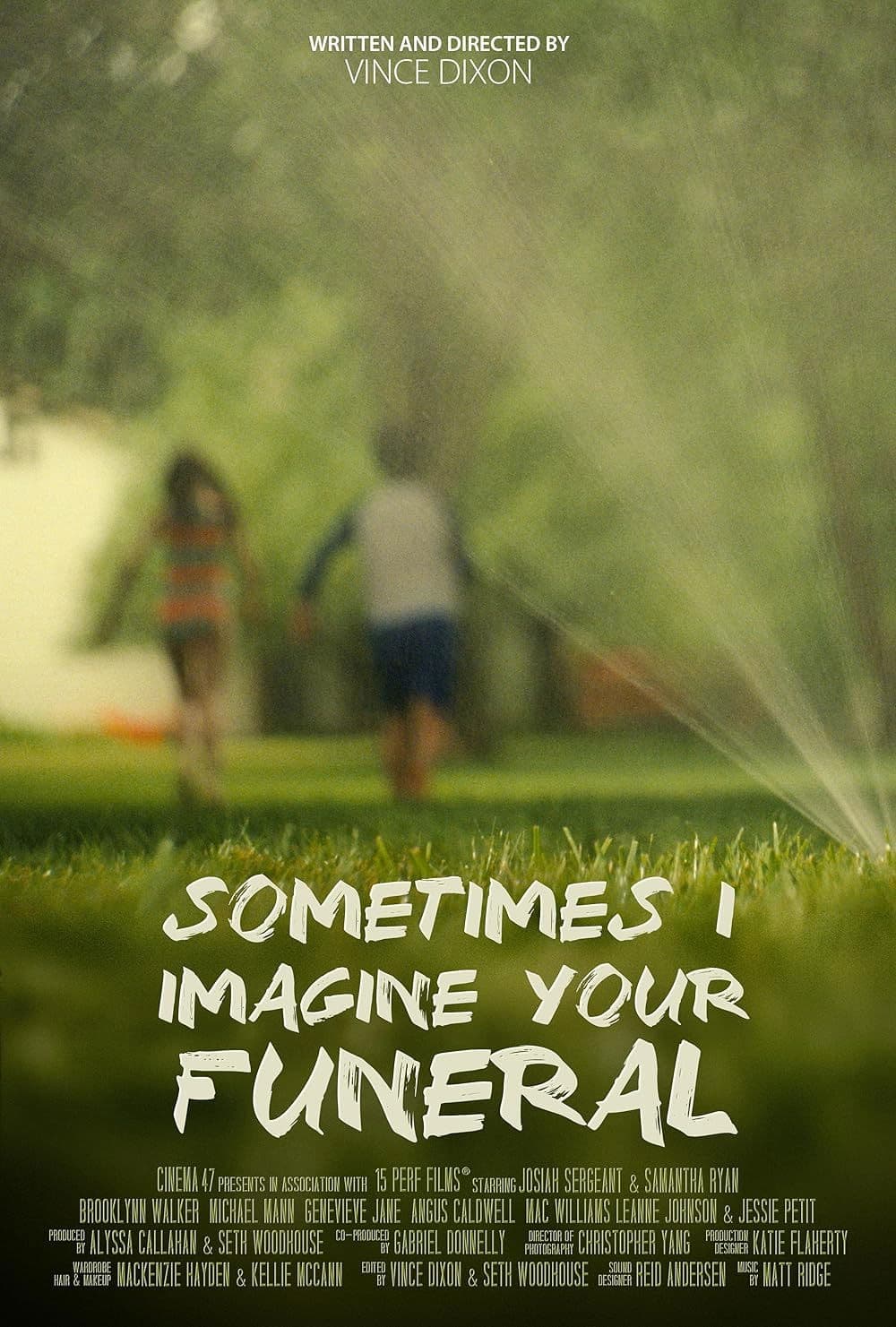 Sometimes I Imagine Your Funeral