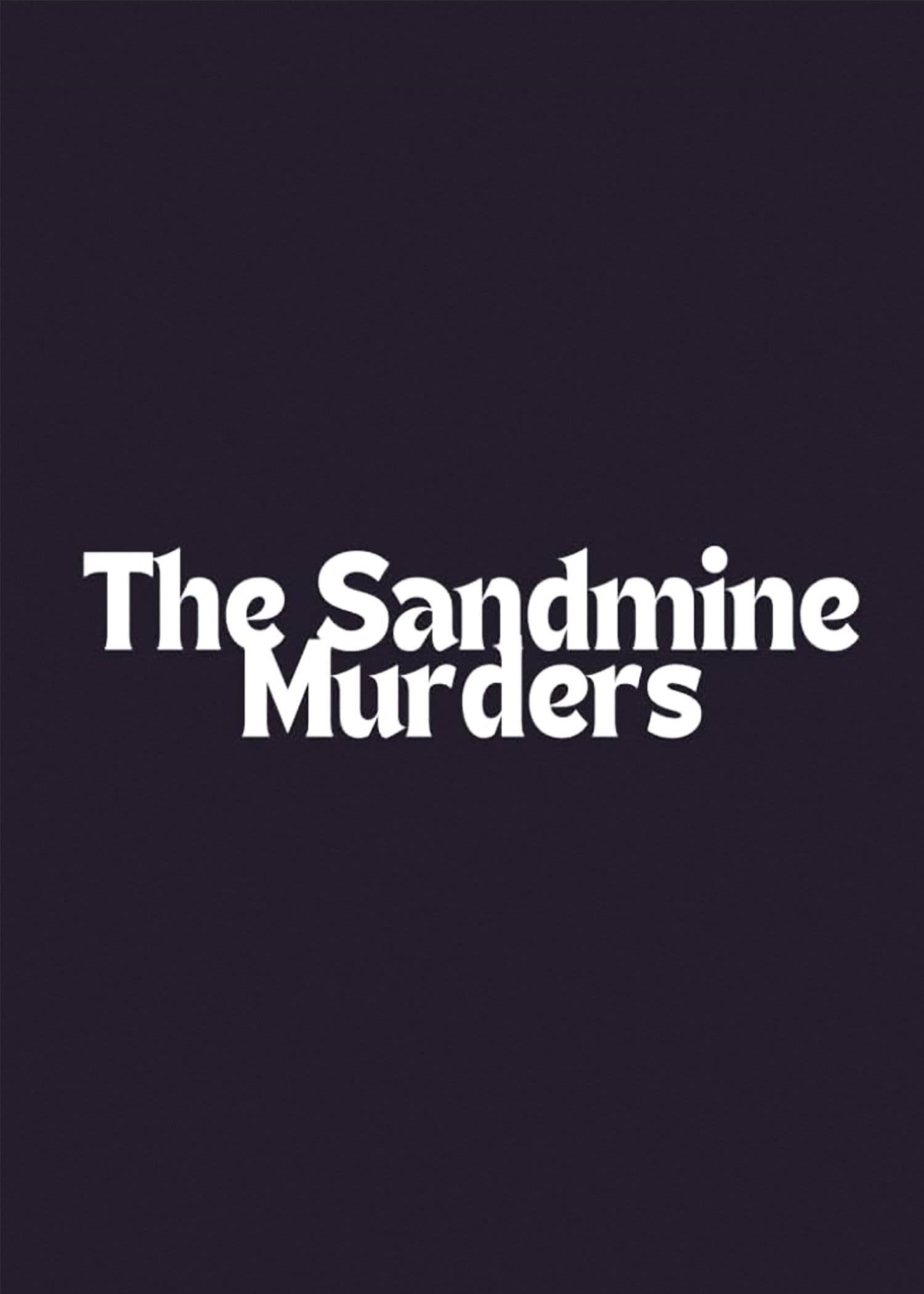 The Sandmine Murders