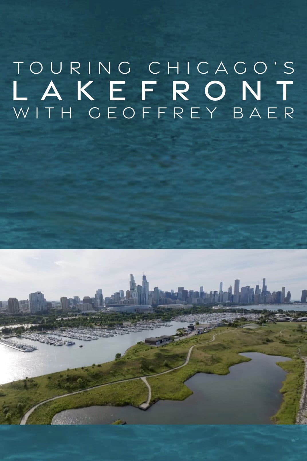 Touring the Lakefront with Geoffrey Baer