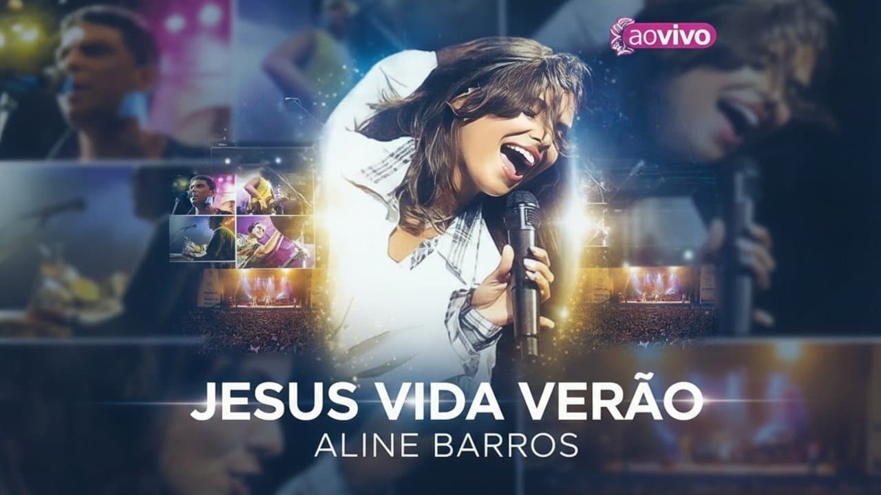 Aline Barros Ao Vivo: Jesus Vida Verão