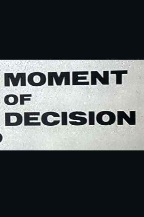 Moment of Decision