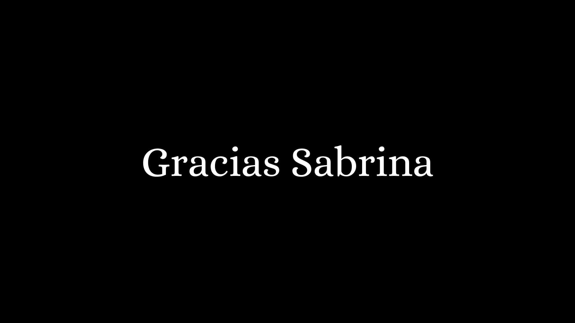 Gracias Sabrina