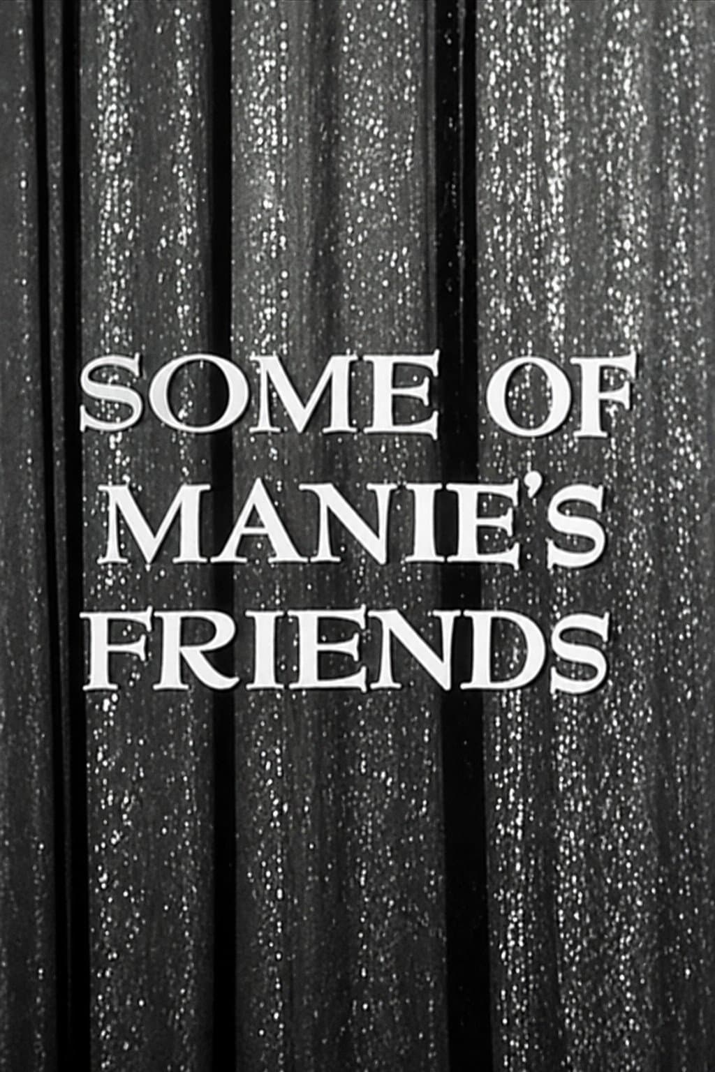 Some of Manie's Friends