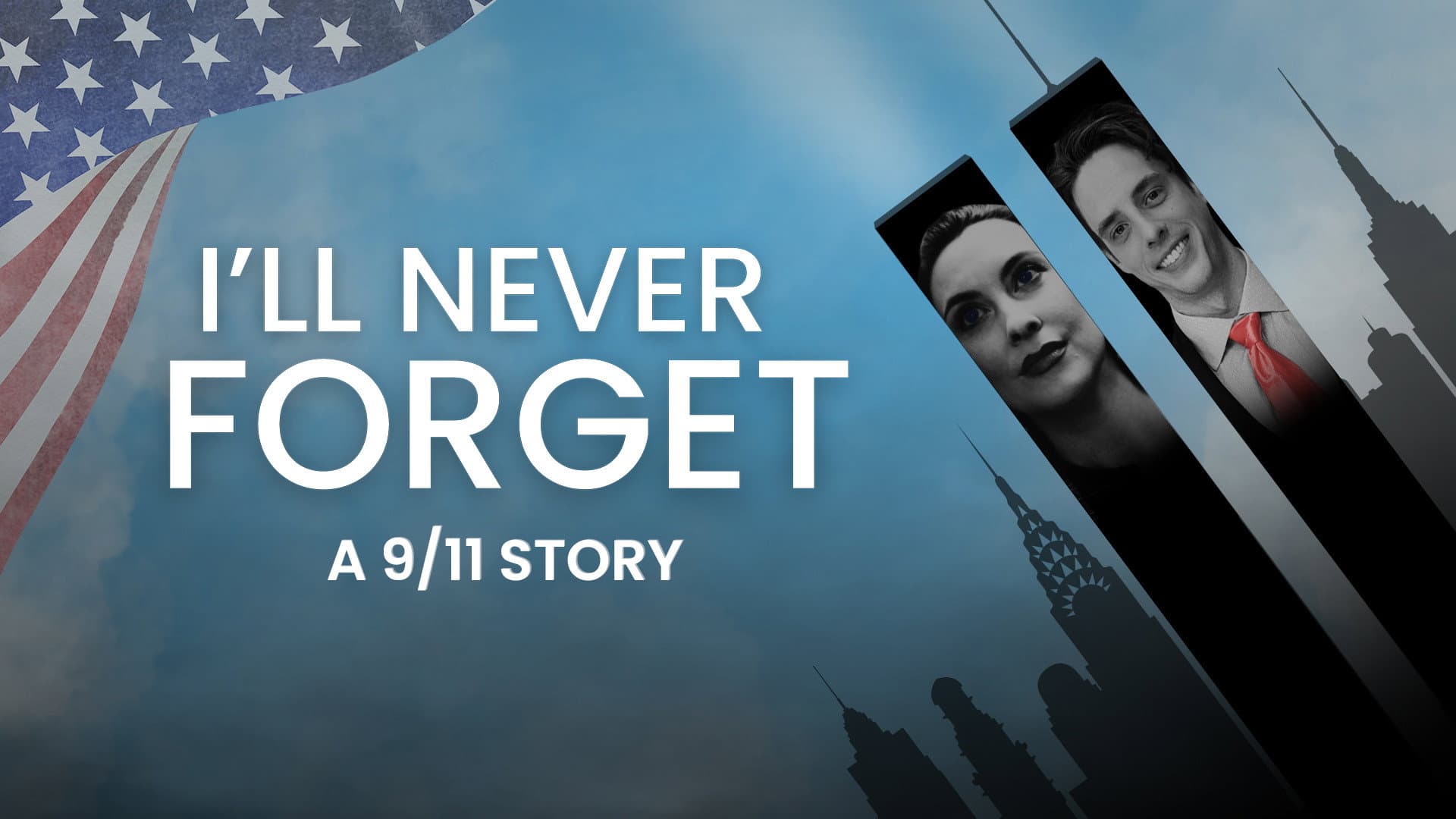 I'll Never Forget: A 9/11 Story