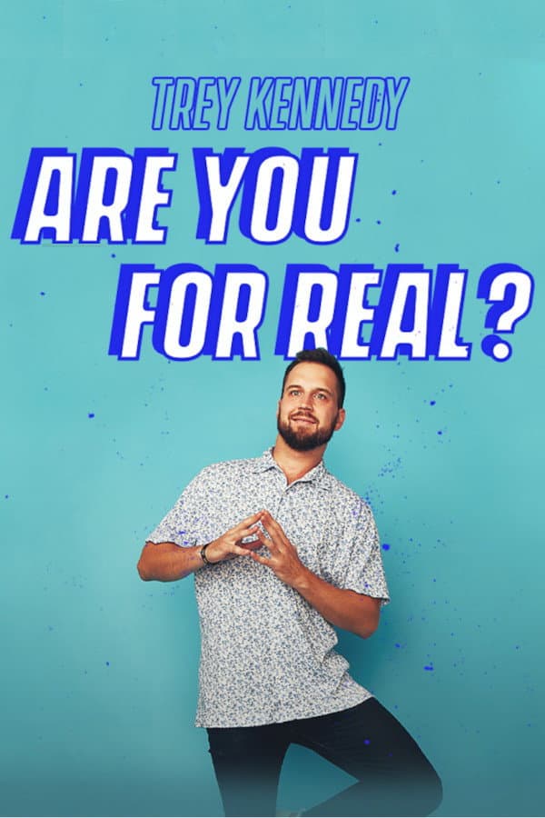 Trey Kennedy: Are You For Real