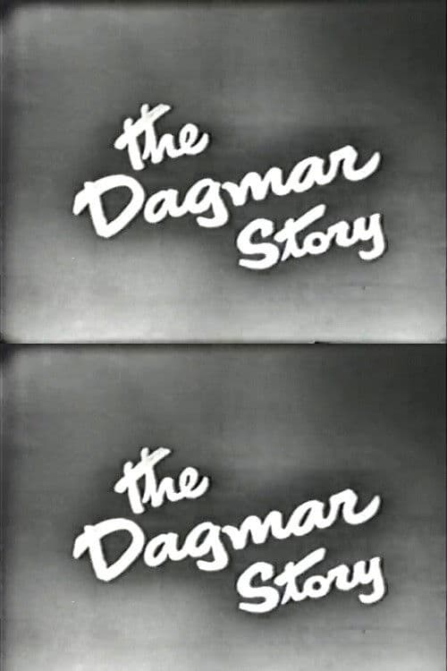 The Dagmar Story