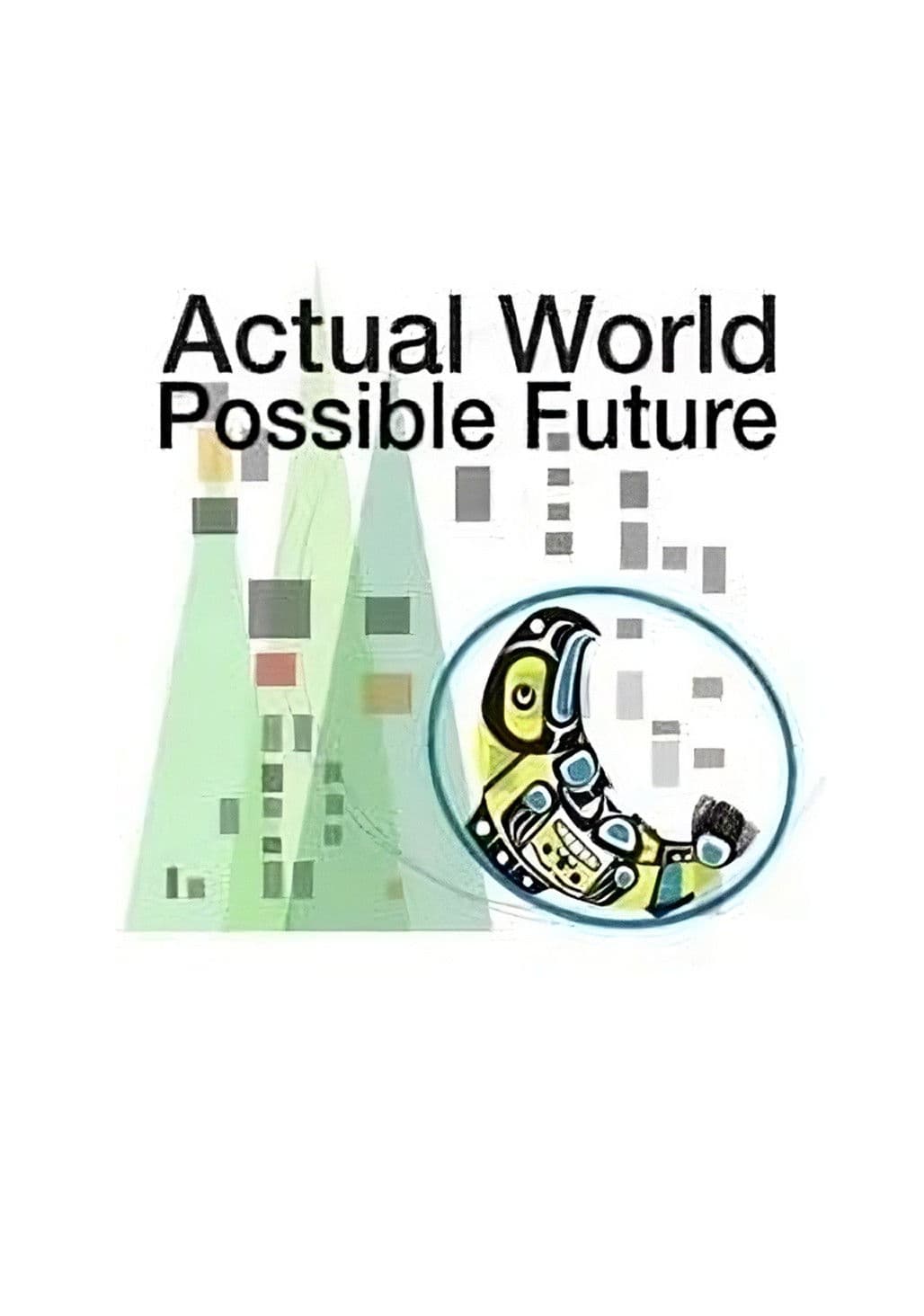 Actual World, Possible Future