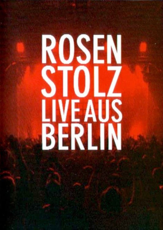 Rosenstolz - Live aus Berlin