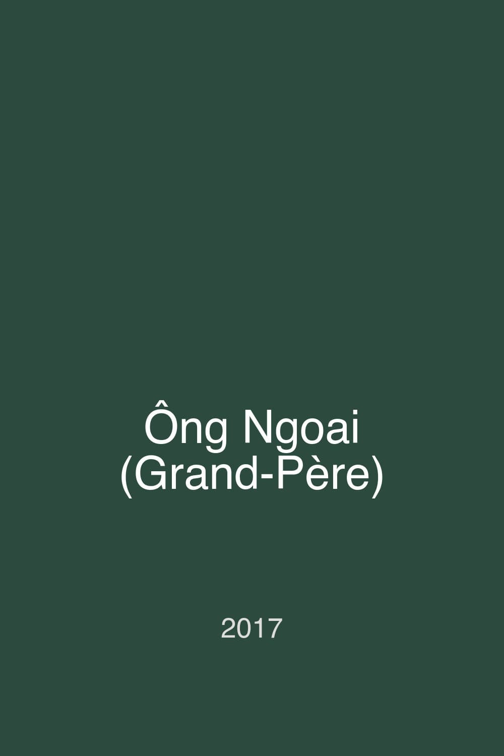 Ông Ngoai (Grand-Père)