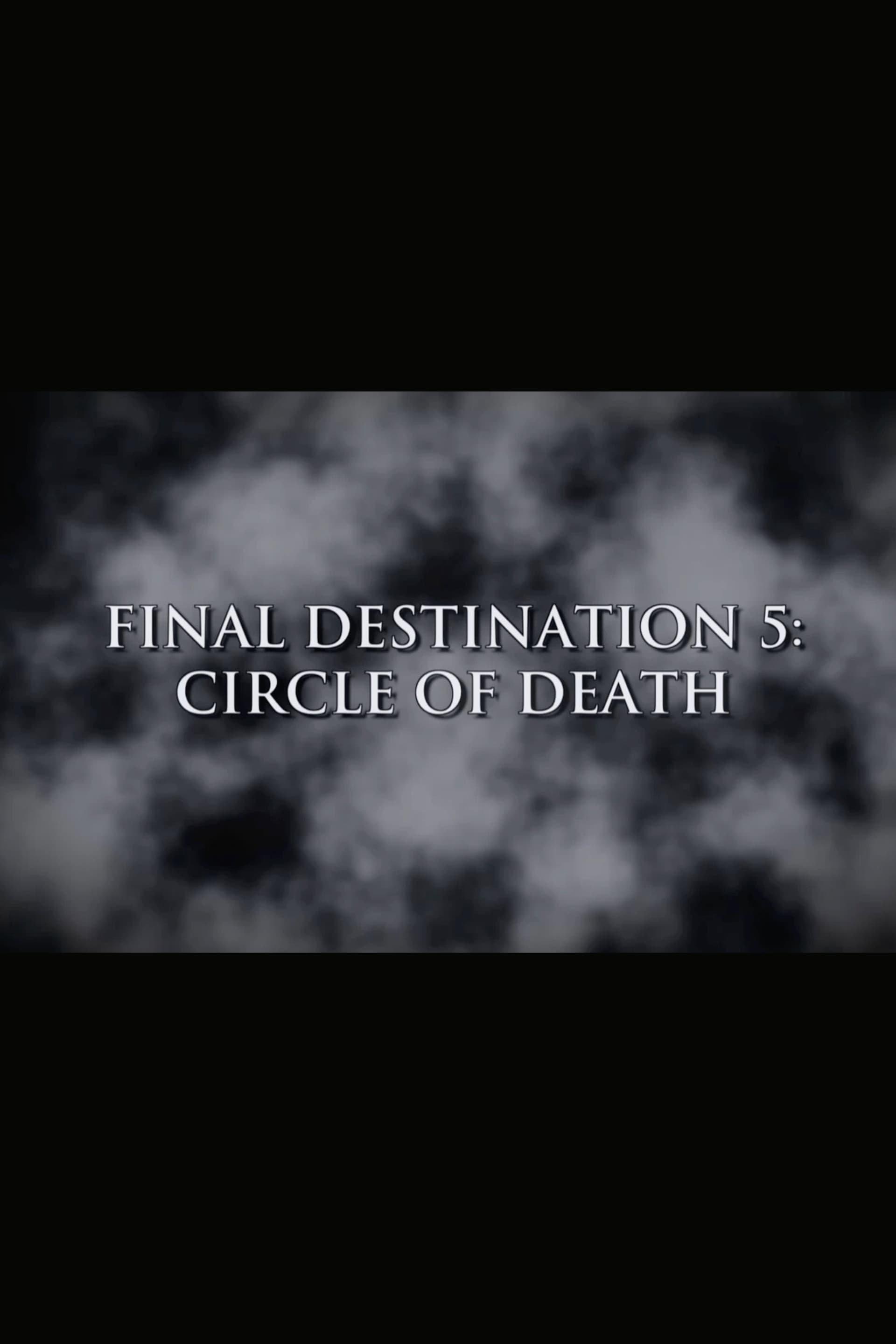 Final Destination 5: Circle of Death