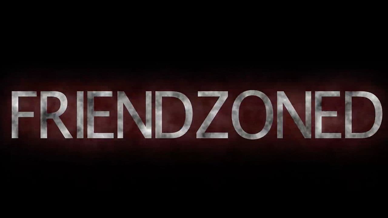 FRIENDZONED