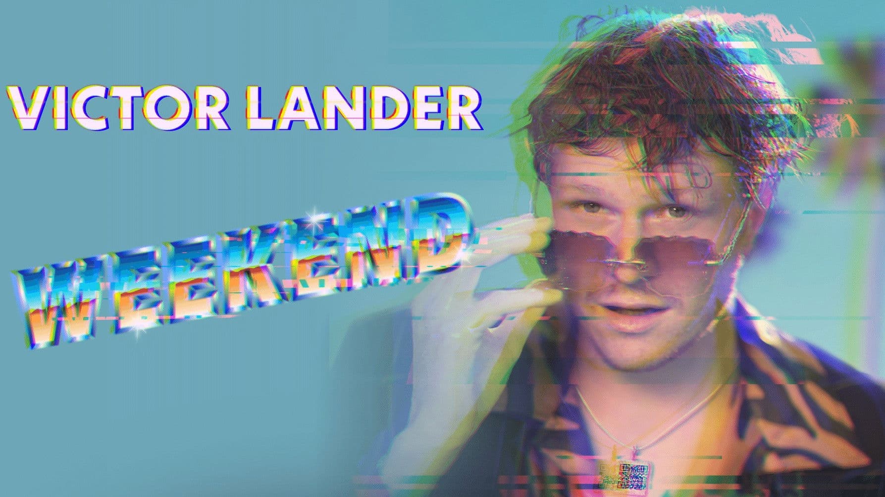Victor Lander: Weekend