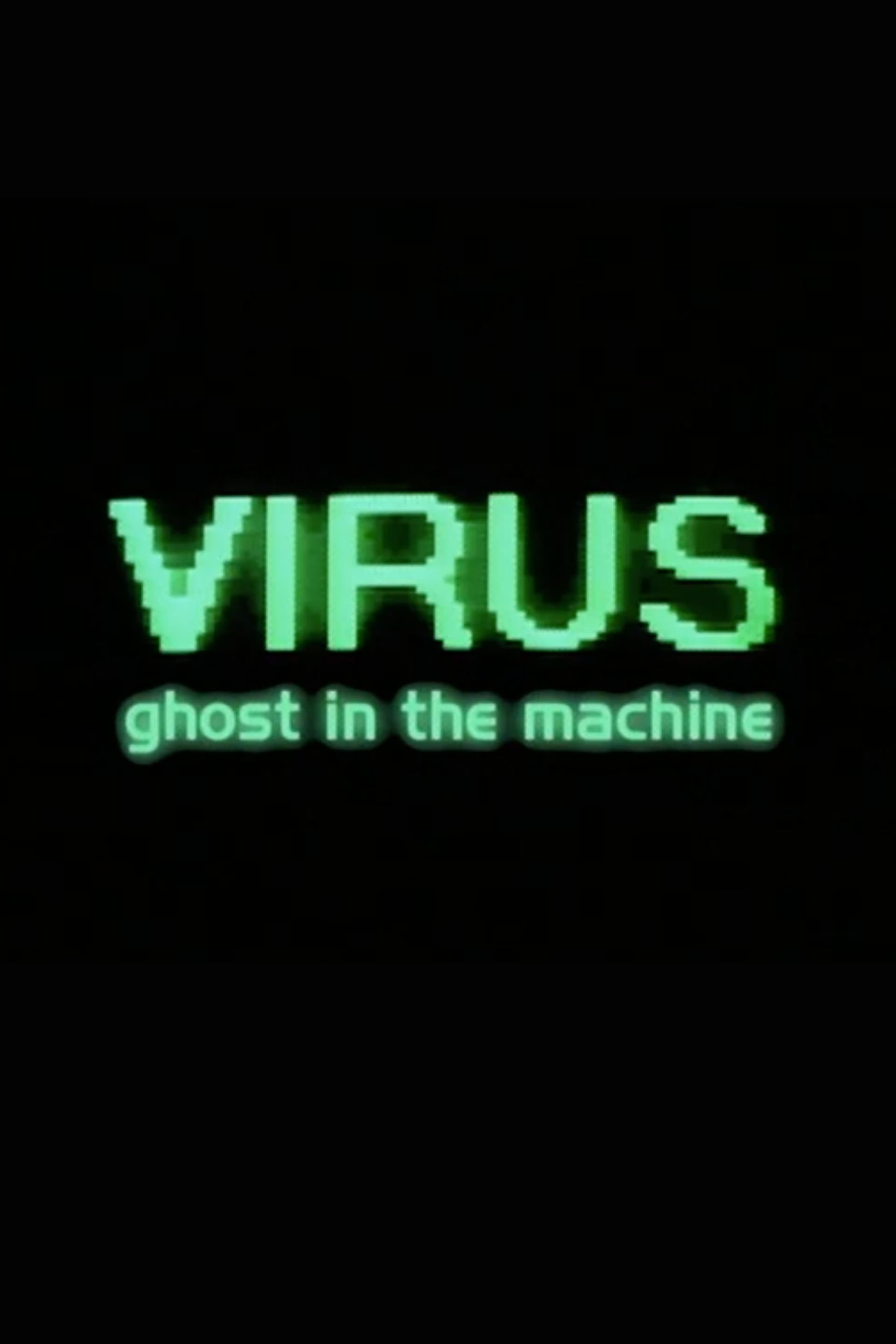 Virus: Ghost in the Machine