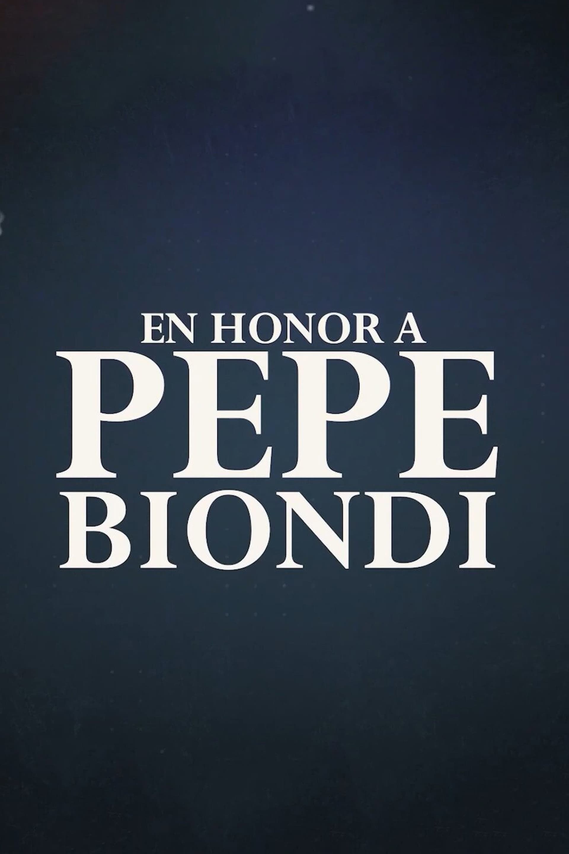 In honor of Pepe Biondi