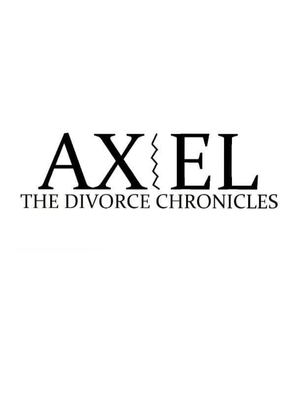 Axel: The Divorce Chronicles