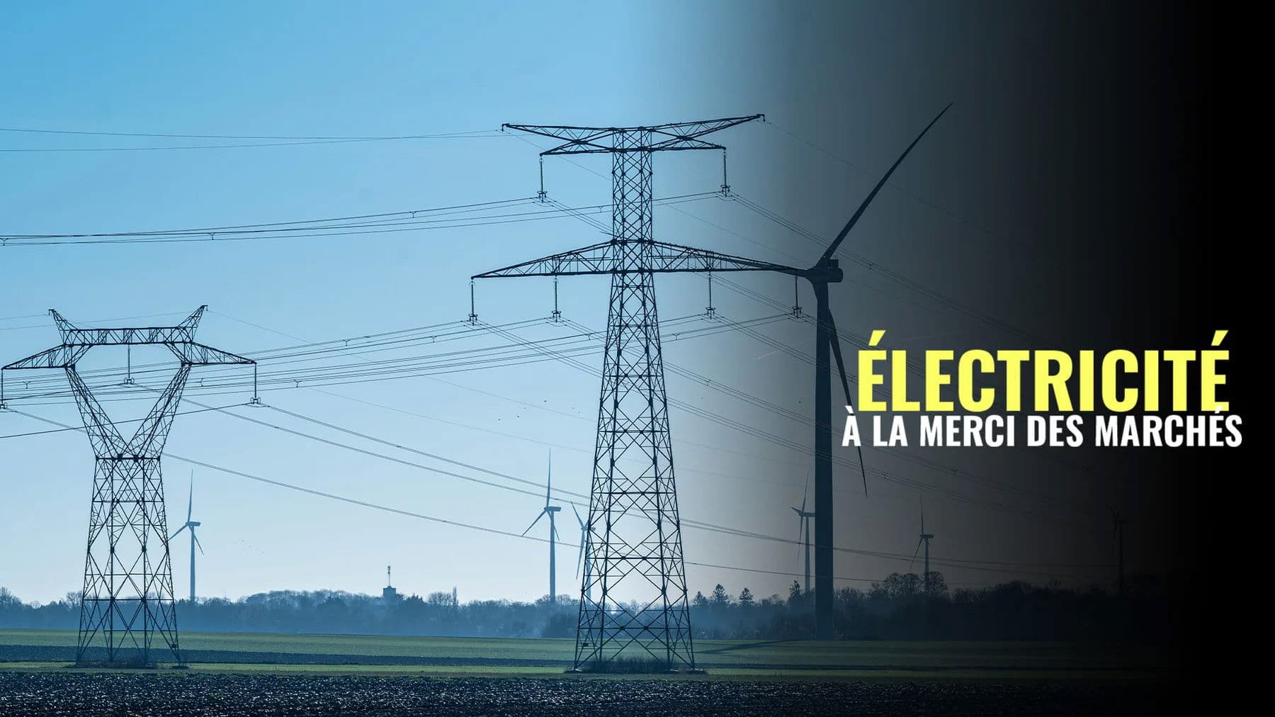 Électricité : à la merci des marchés