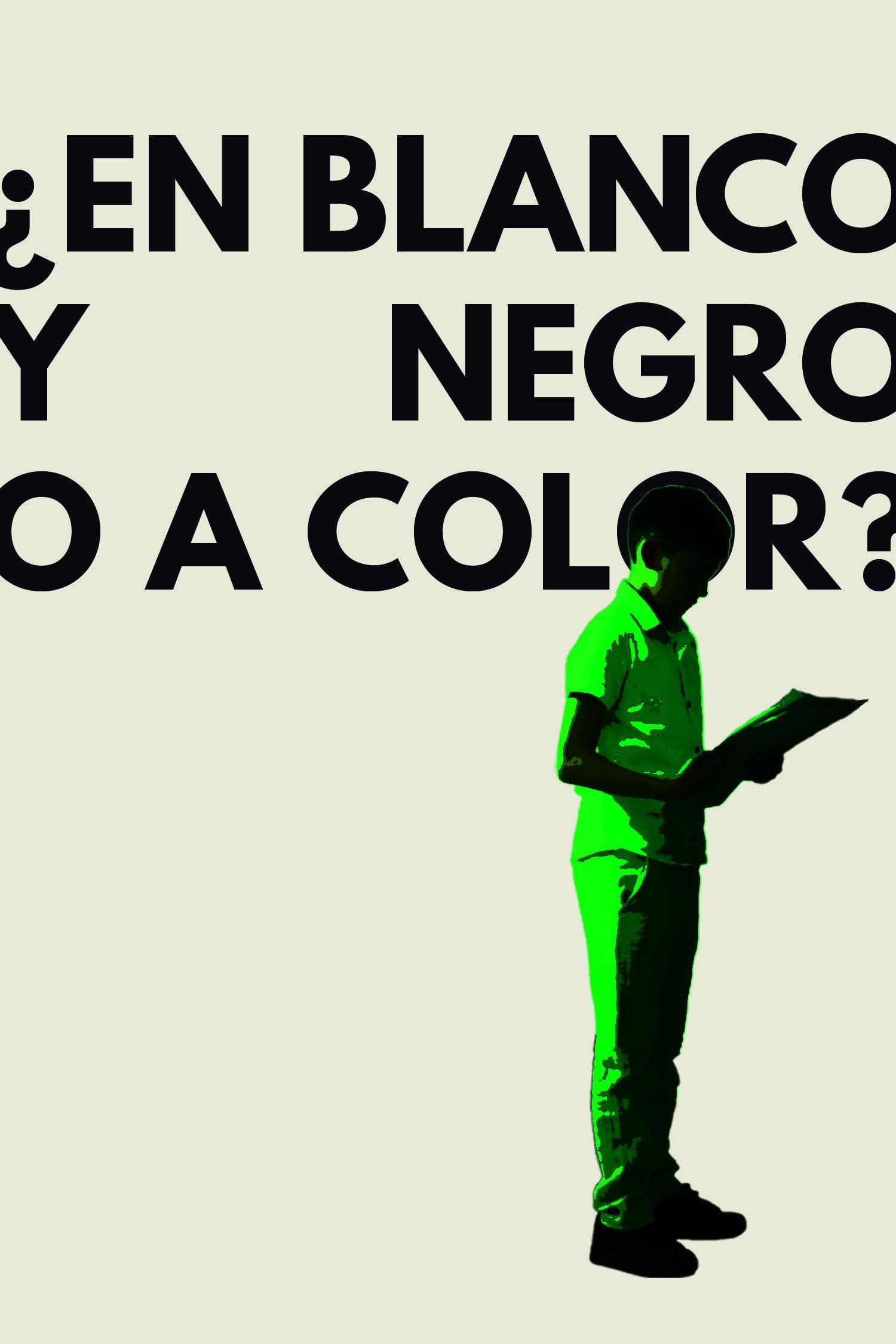 ¿En Blanco y Negro o a Color?
