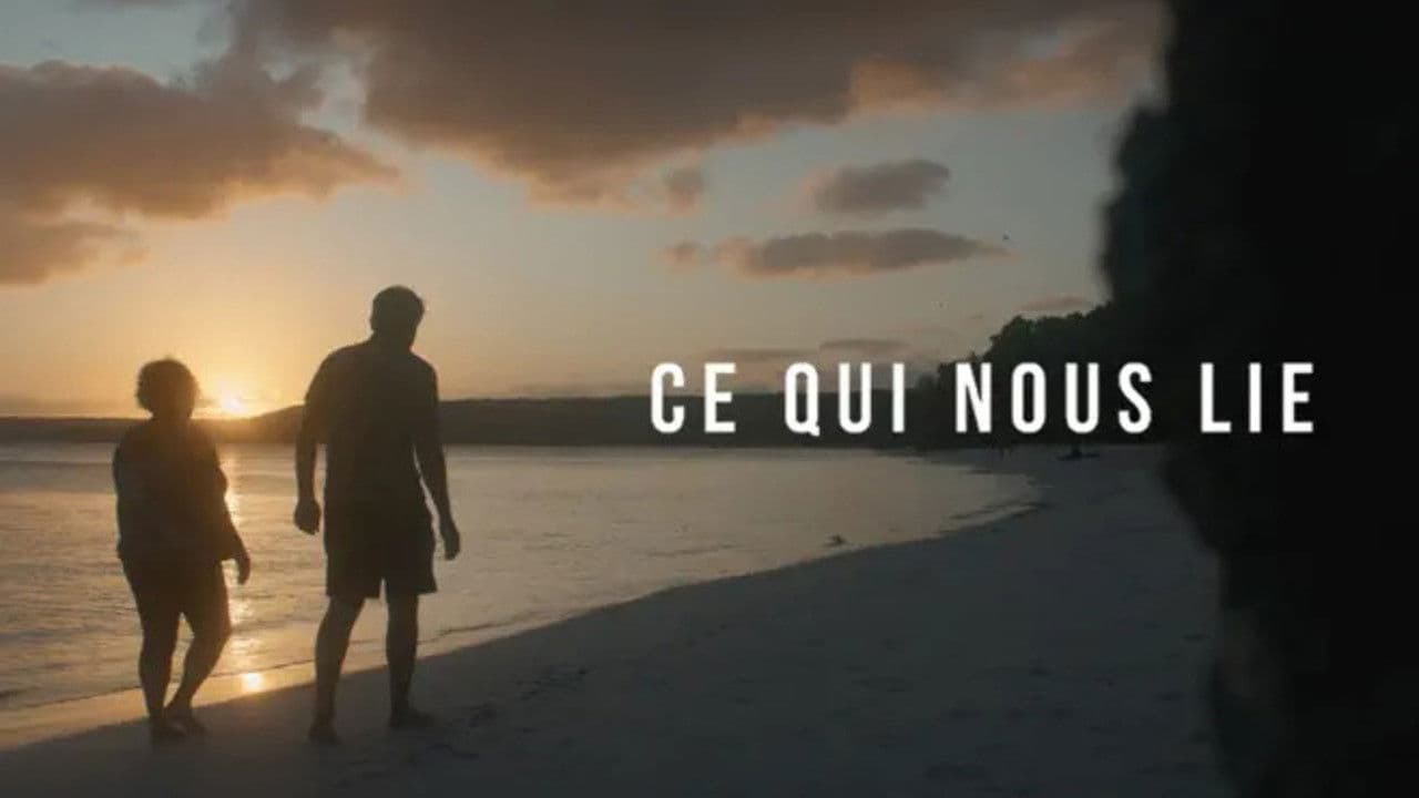 Ce Qui Nous Lie
