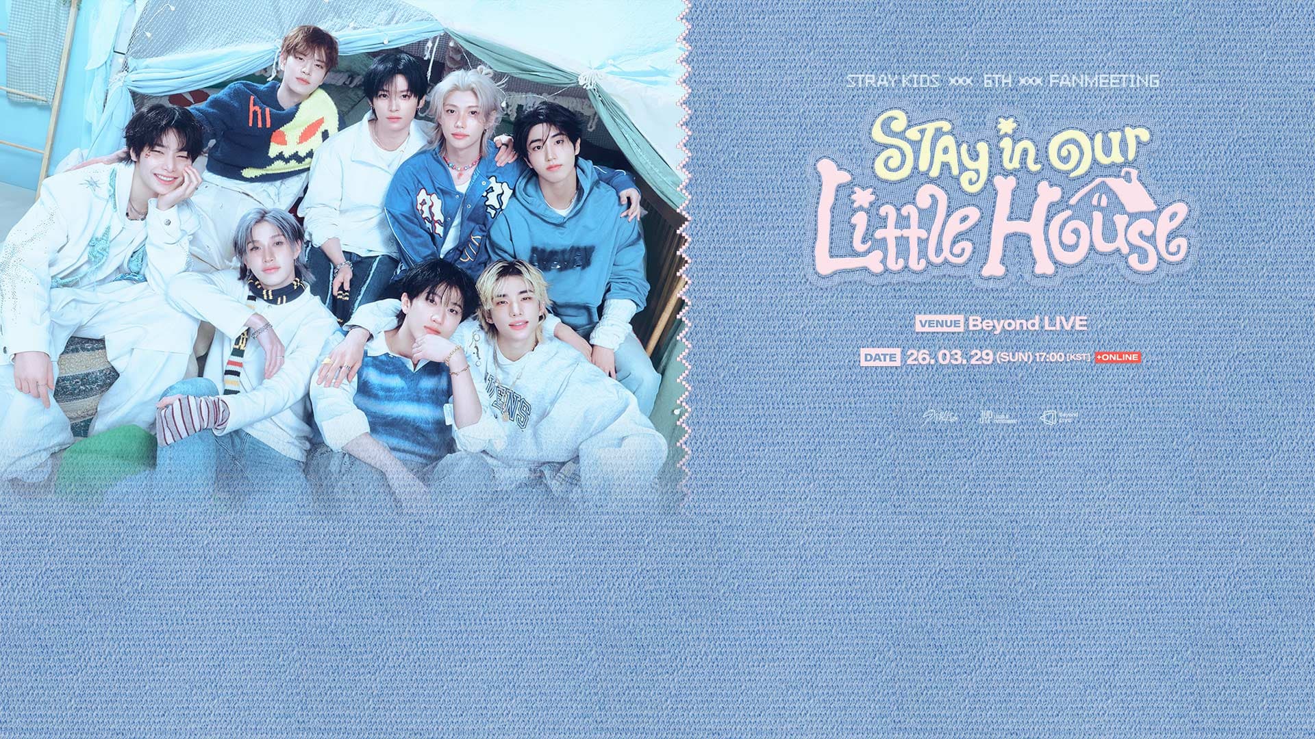 Stray Kids 6TH FANMEETING ‘STAY in Our Little House’