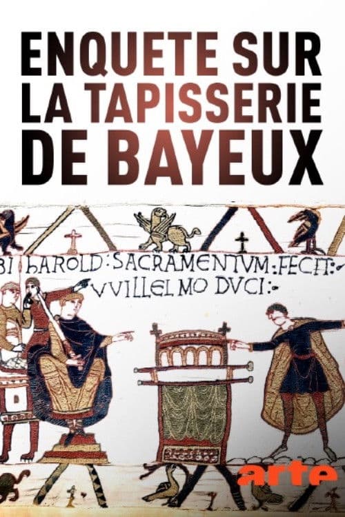 La Tapisserie de Bayeux, la Quête des origines