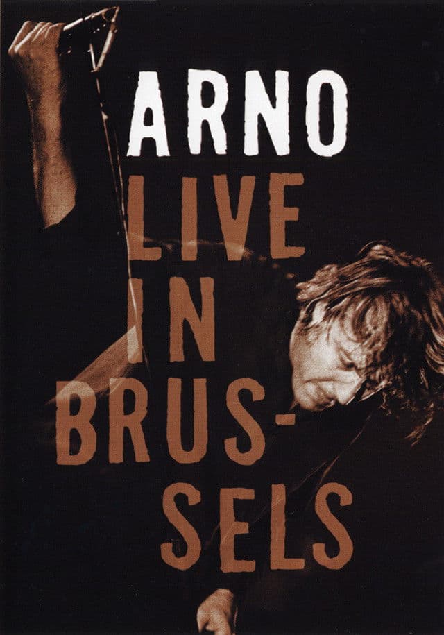 Arno - Live in Brussels 2005