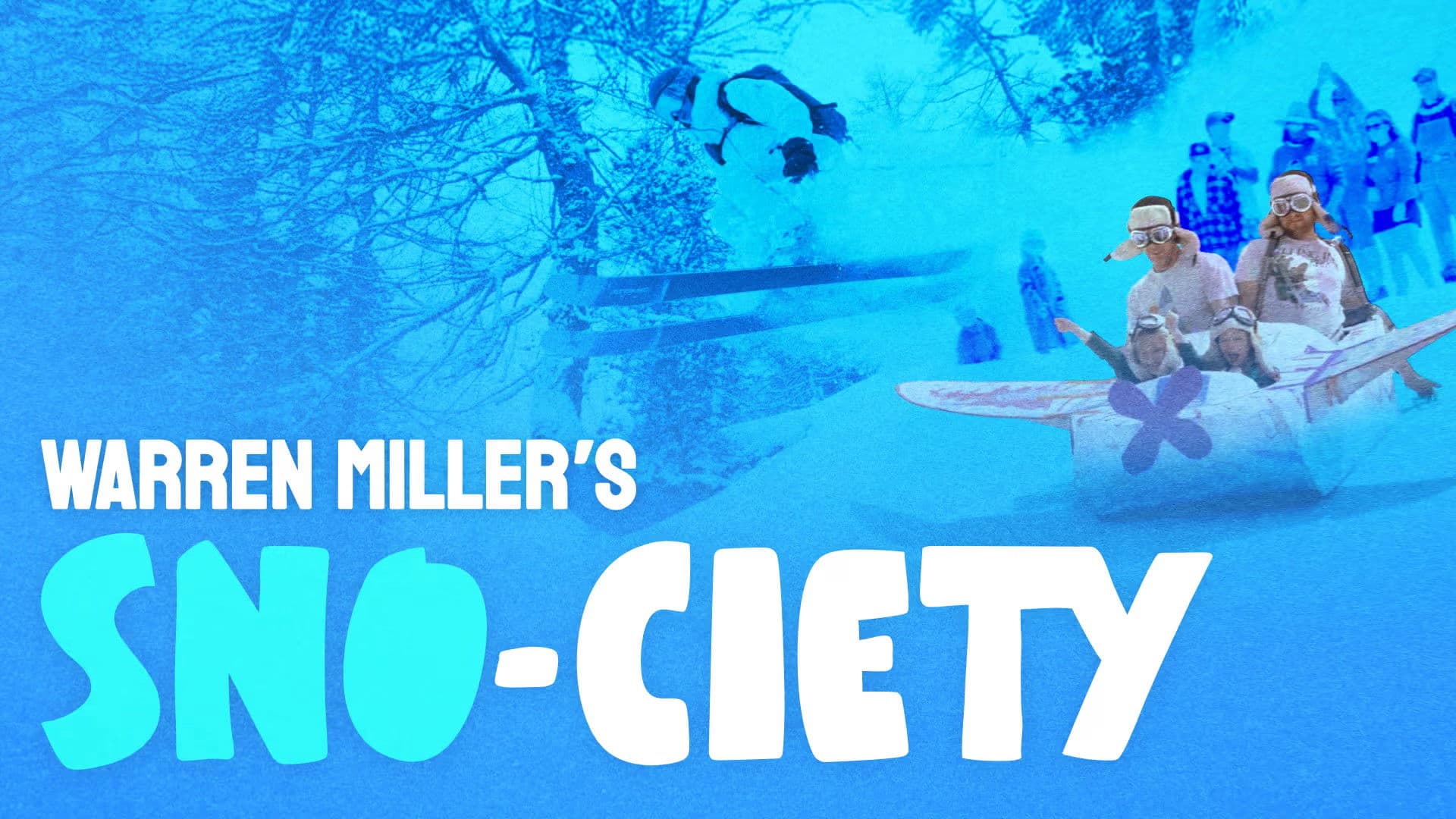 Warren Miller’s SNO-CIETY