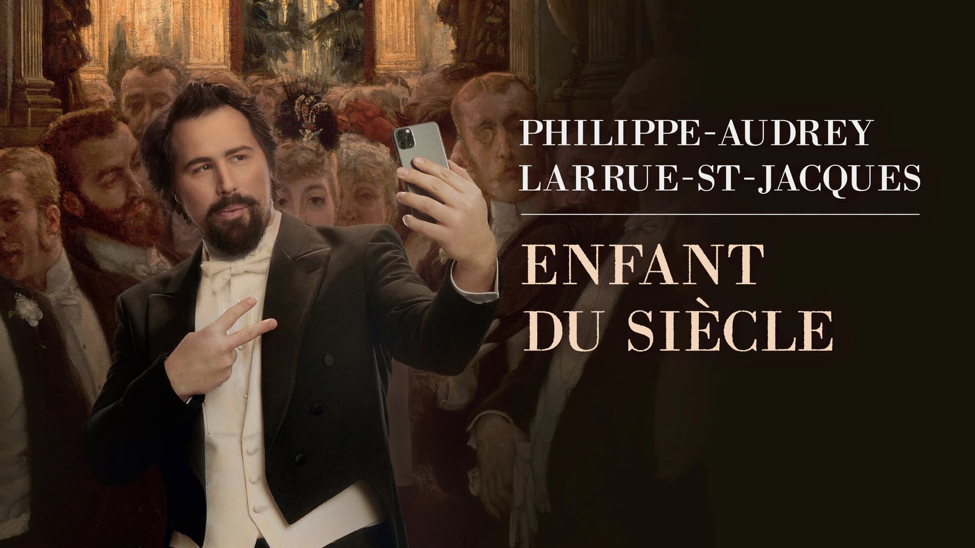 Philippe-Audrey Larrue-St-Jacques: Enfant du siècle