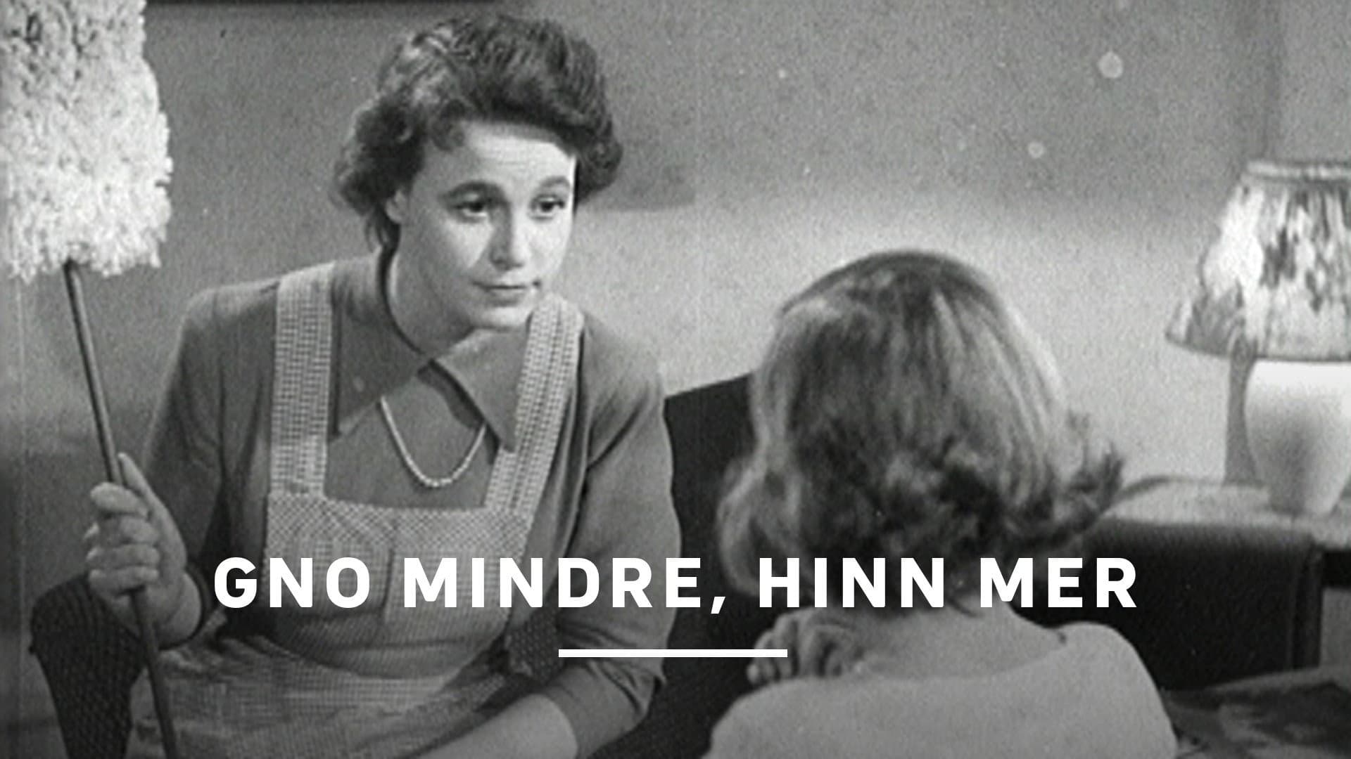 Gno mindre, hinn mer