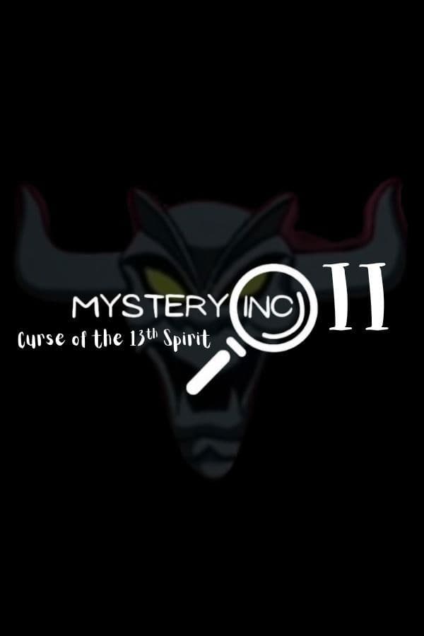 Mystery Inc. II: Curse of the 13th Spirit