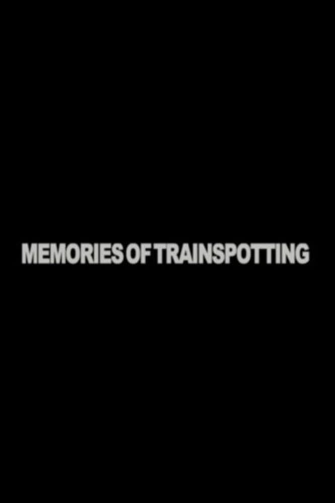 Memories of "Trainspotting"