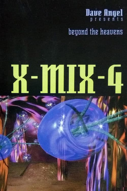 X-Mix-4: Beyond the Heavens