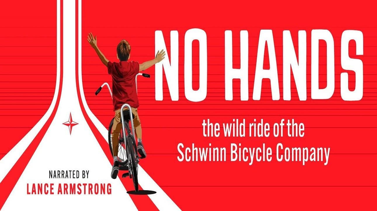 No Hands: The Wild Ride of the Schwinn Bicycle Company