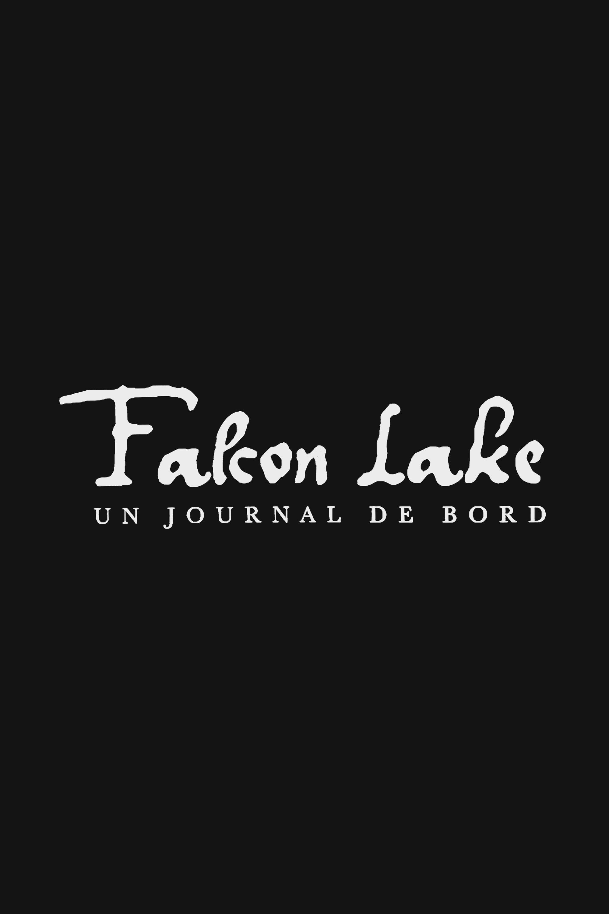 Falcon Lake, a Diary