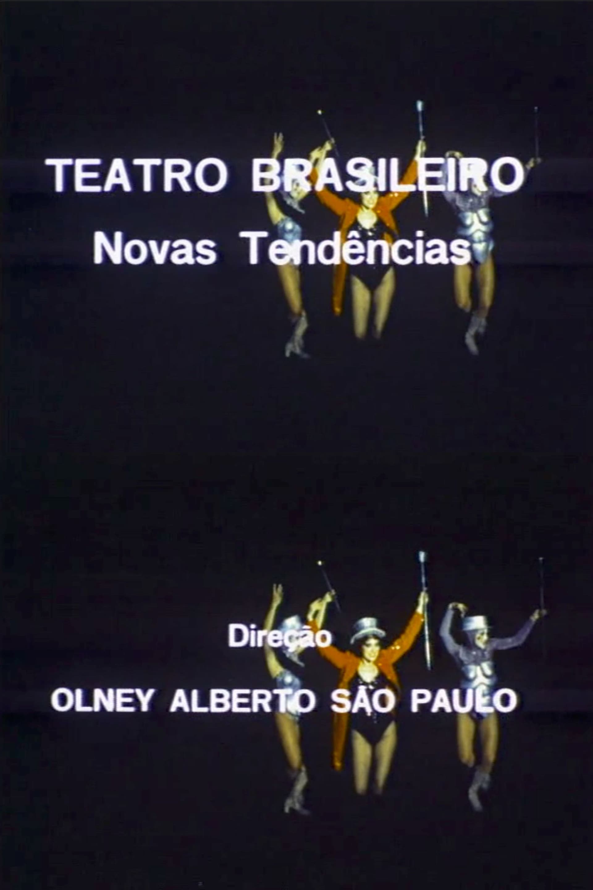 Teatro Brasileiro: Novas Tendências