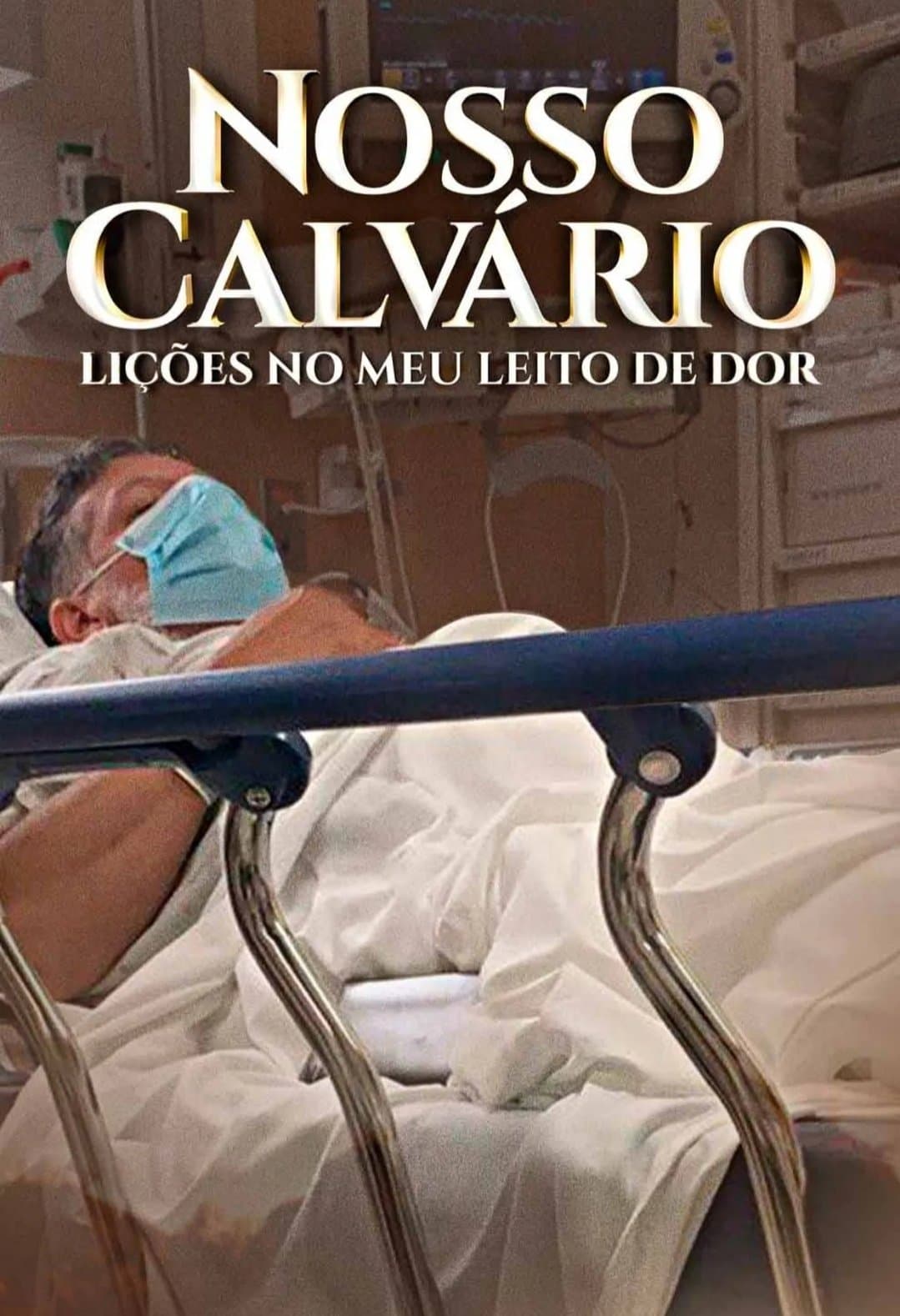 Nosso Calvário - Lições no meu leito de dor