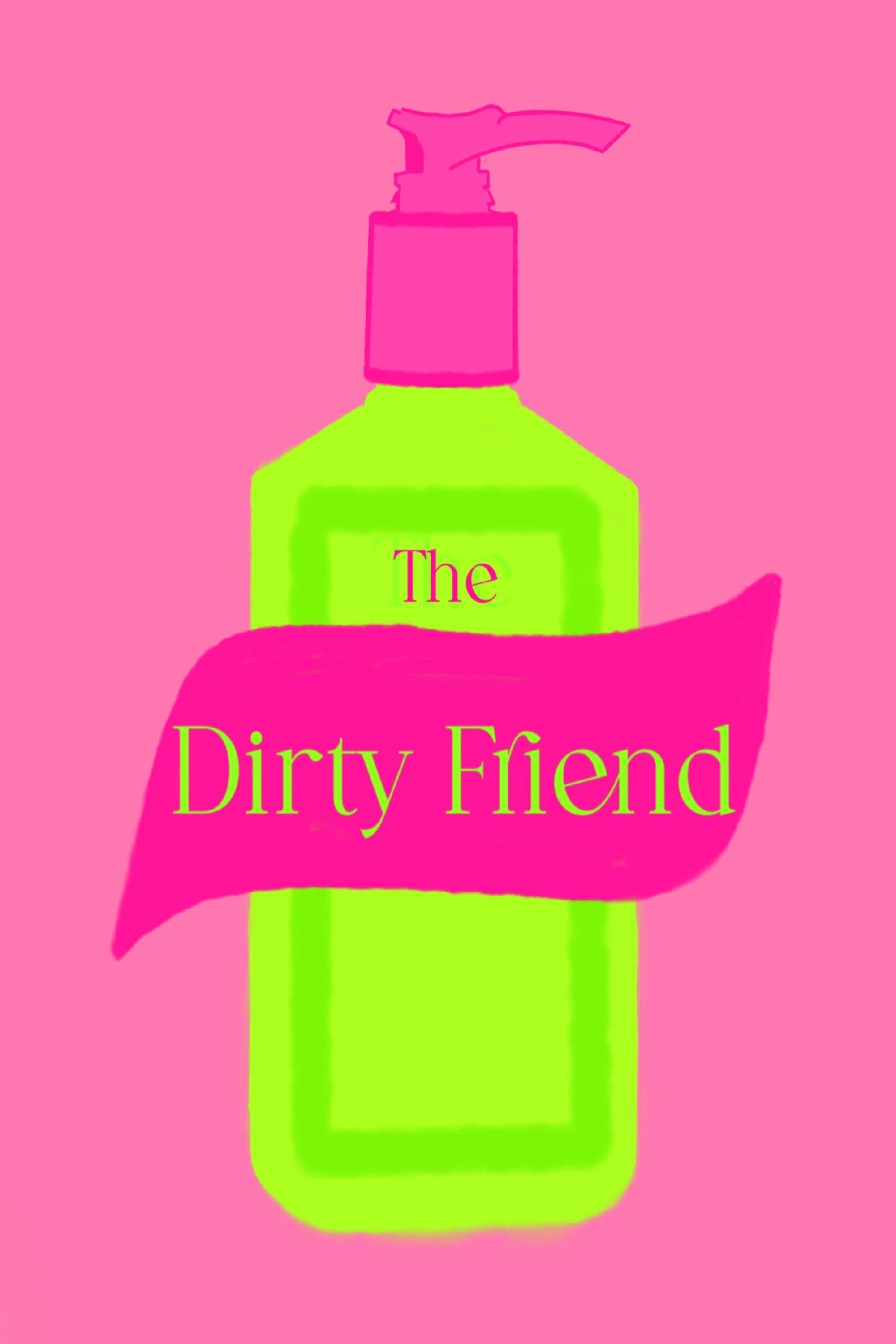 The Dirty Friend
