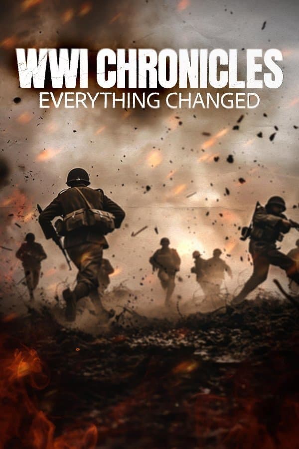 WWI Chronicles: Everything Changed