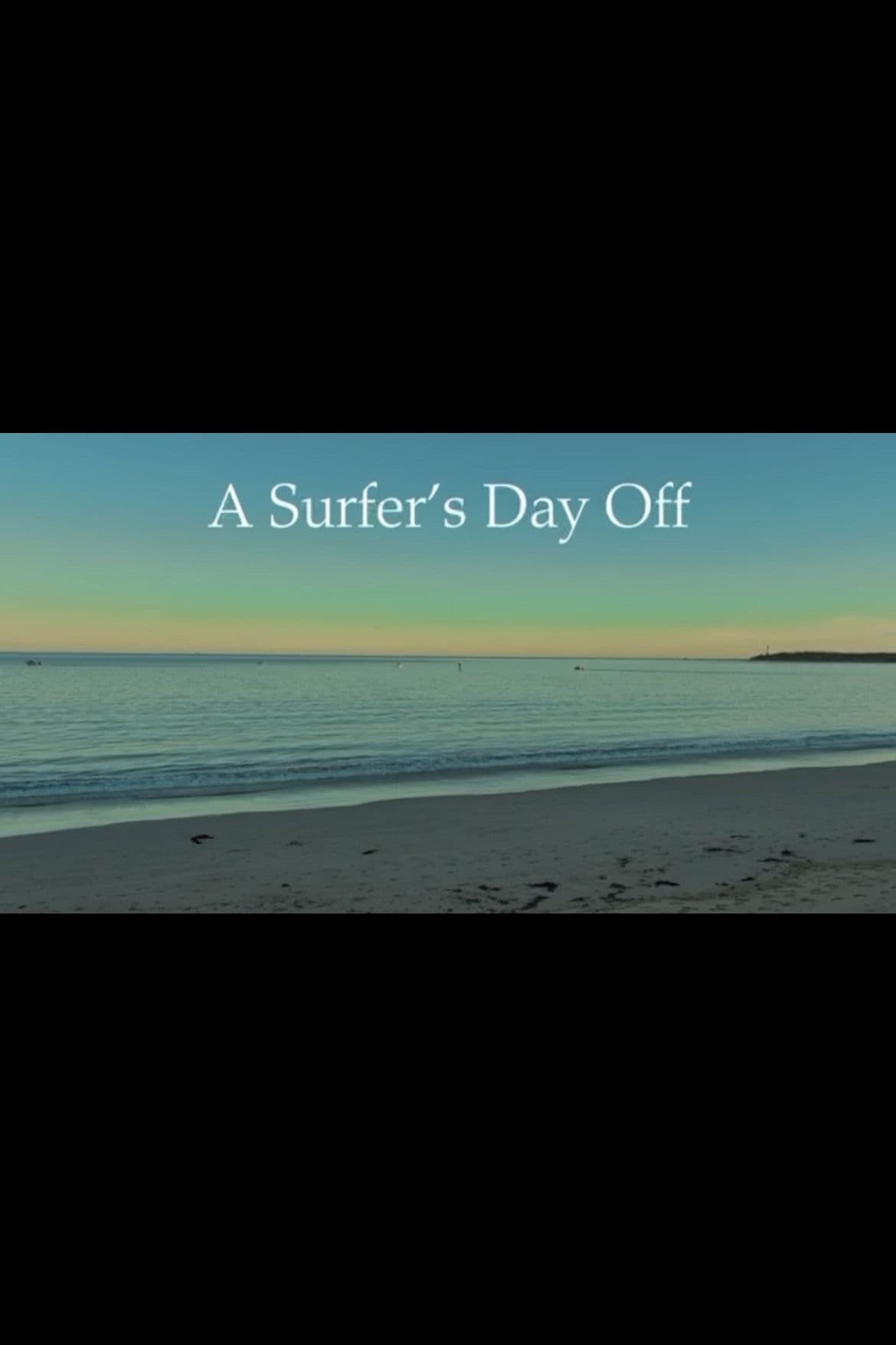 A Surfer's Day Off