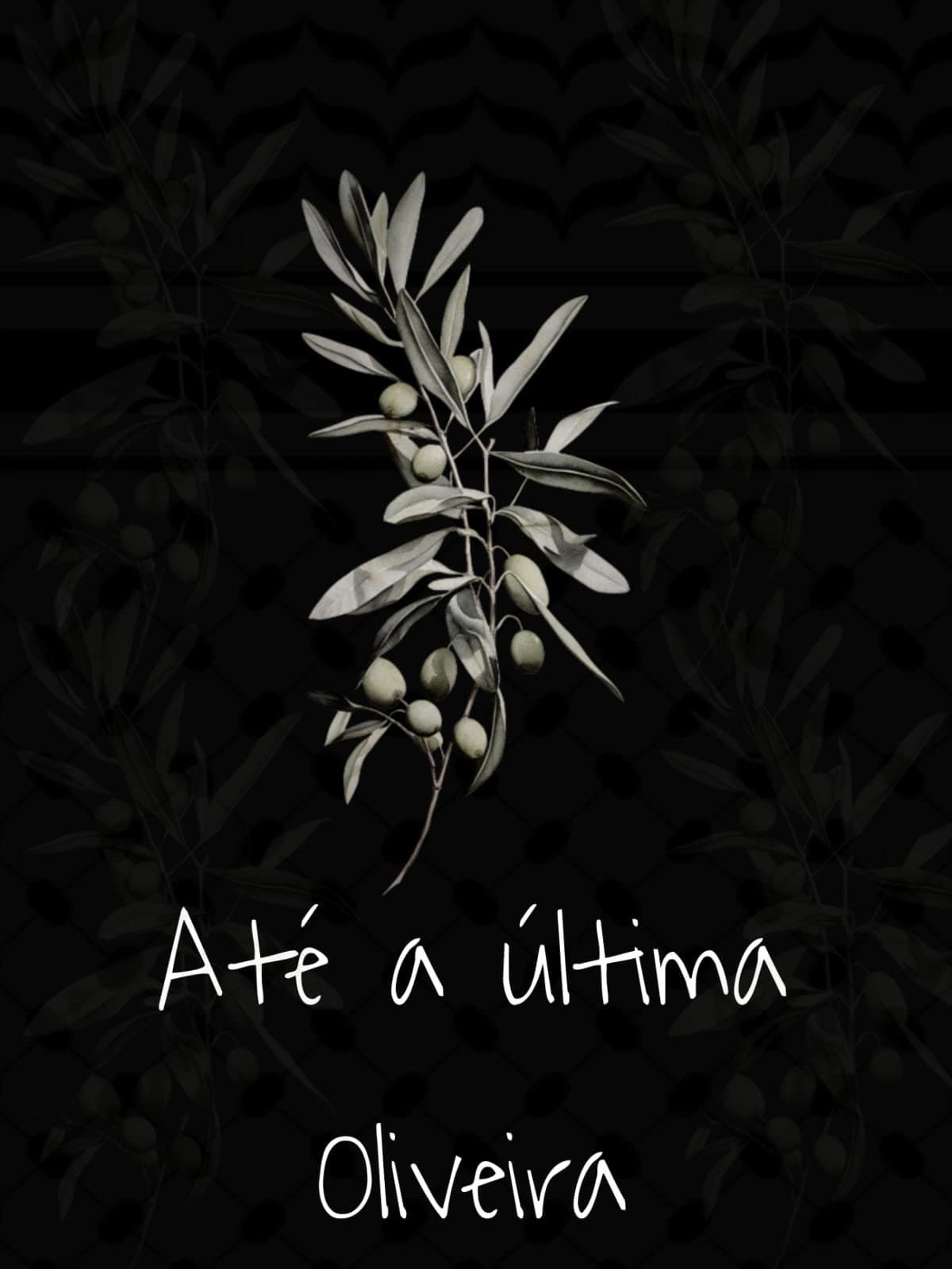 Até a Última Oliveira