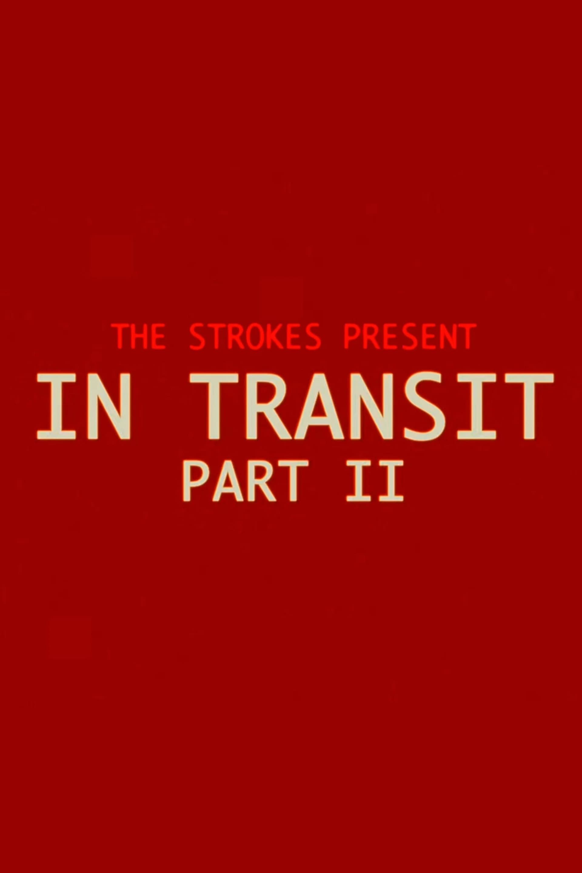 The Strokes: In Transit: Part II