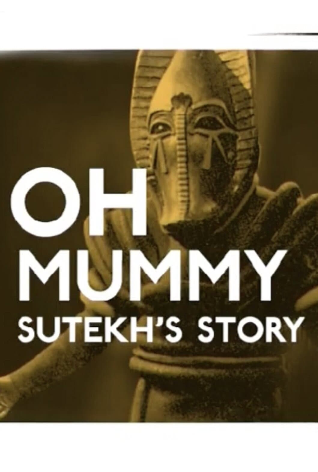 Oh Mummy: Sutekh's Story