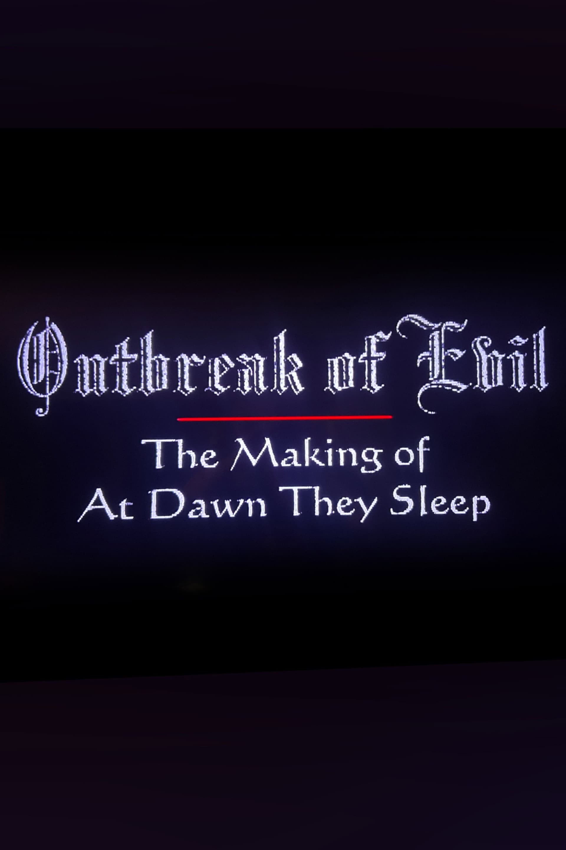 Outbreak of Evil: The Making of At Dawn They Sleep