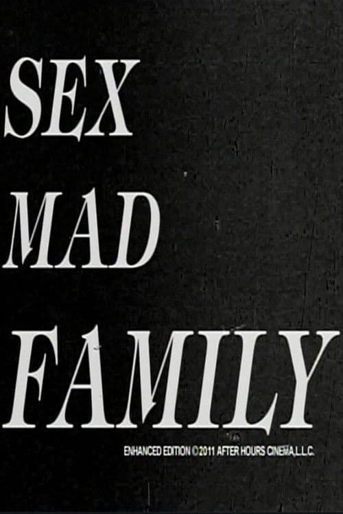 Sex Mad Family Grindhouse Triple Feature