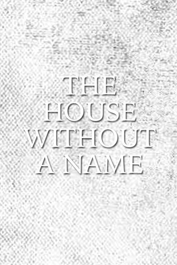 The House Without a Name