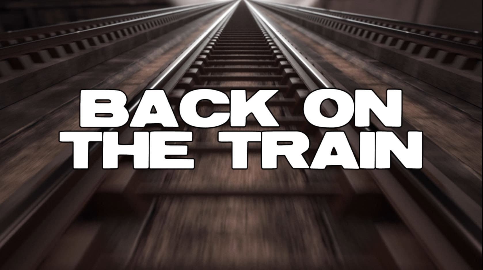 Back On The Train