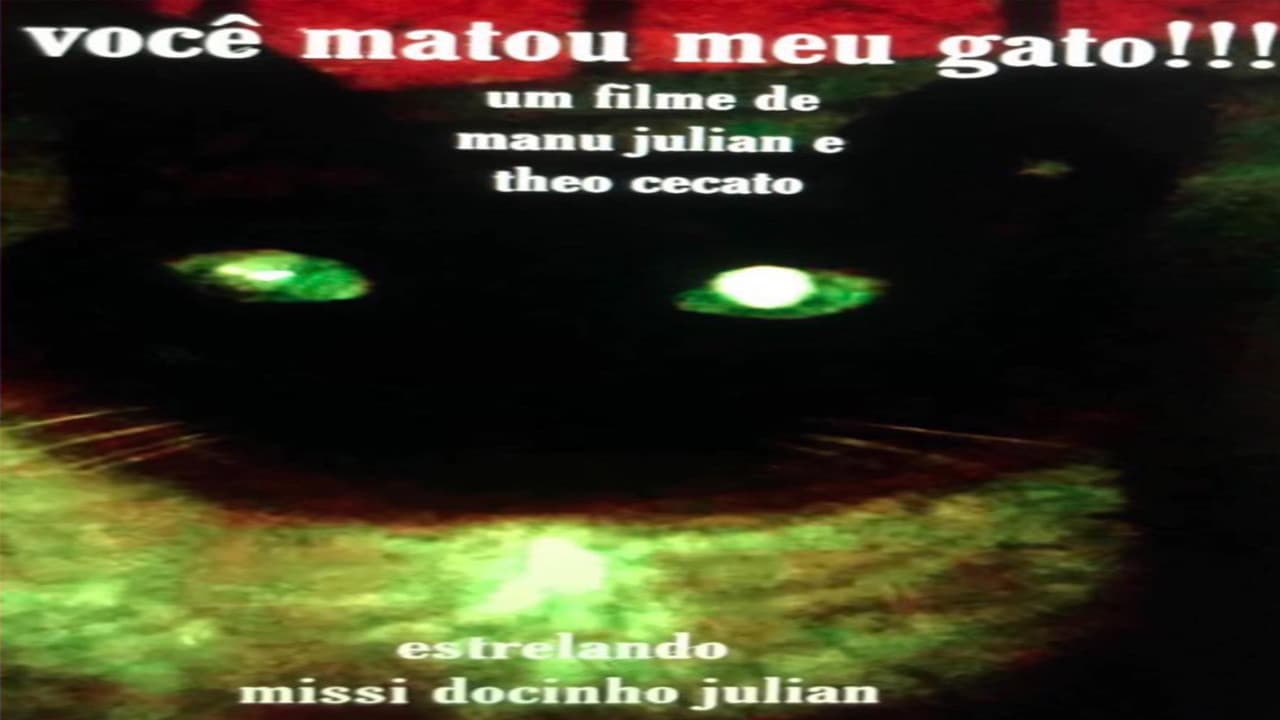 Você Matou meu Gato