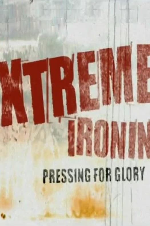 Extreme Ironing: Pressing for Victory