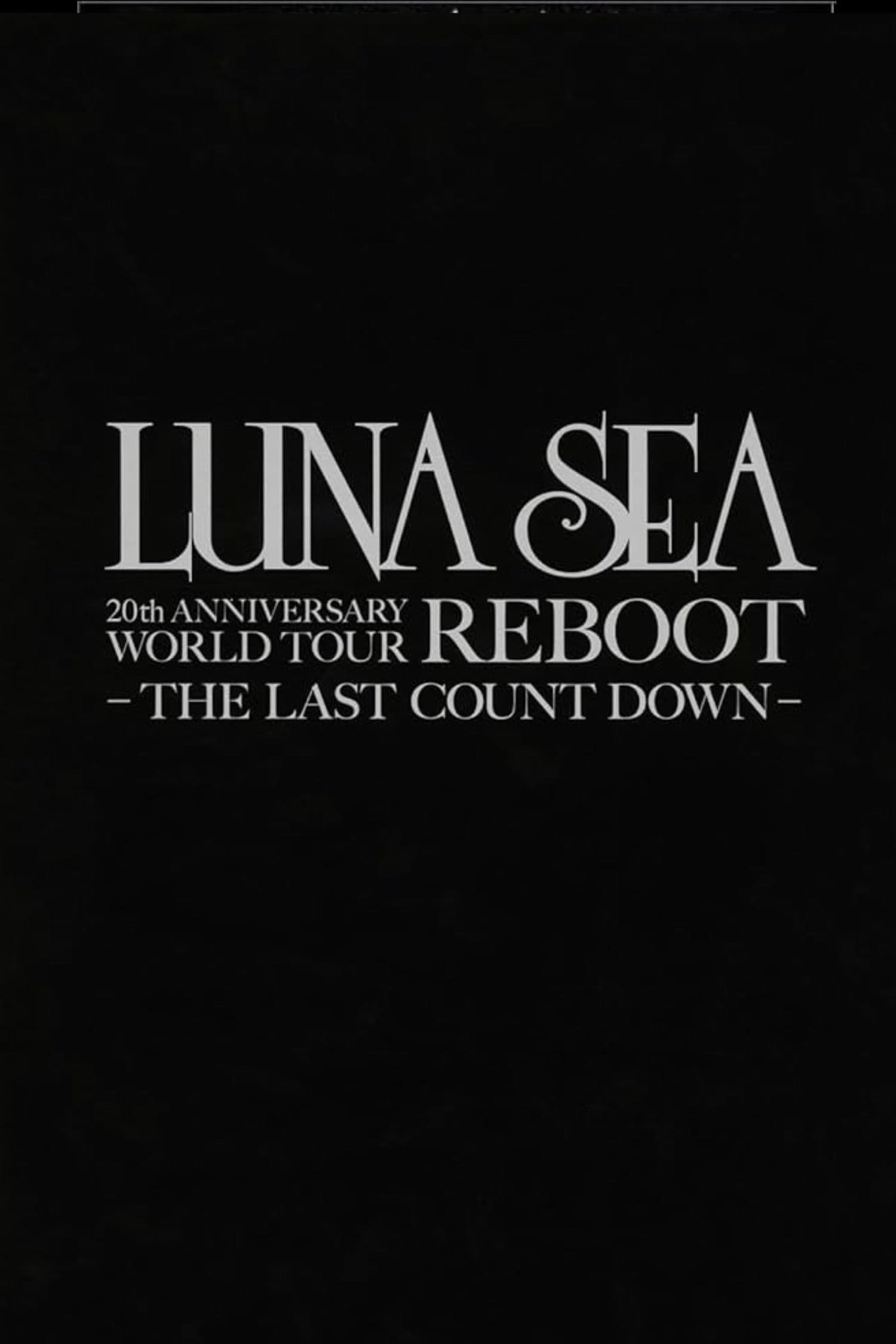 LUNA SEA 20th Anniversary World Tour REBOOT -to the New Moon- 24th December, 2010 at TOKYO DOME