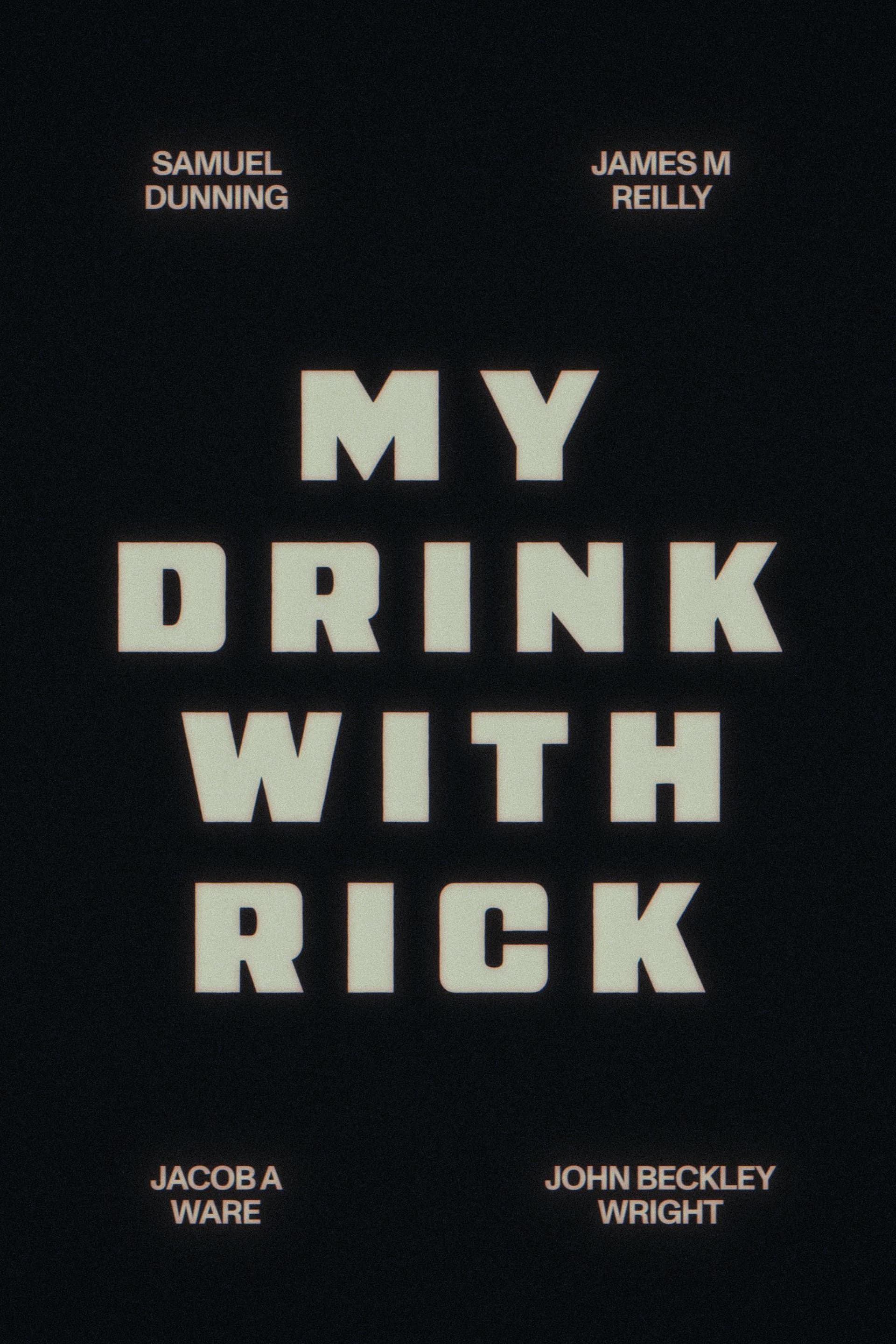 My Drink with Rick